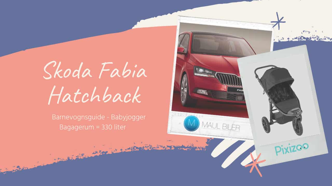 Barnevognsguide - Skoda fabia hatcback