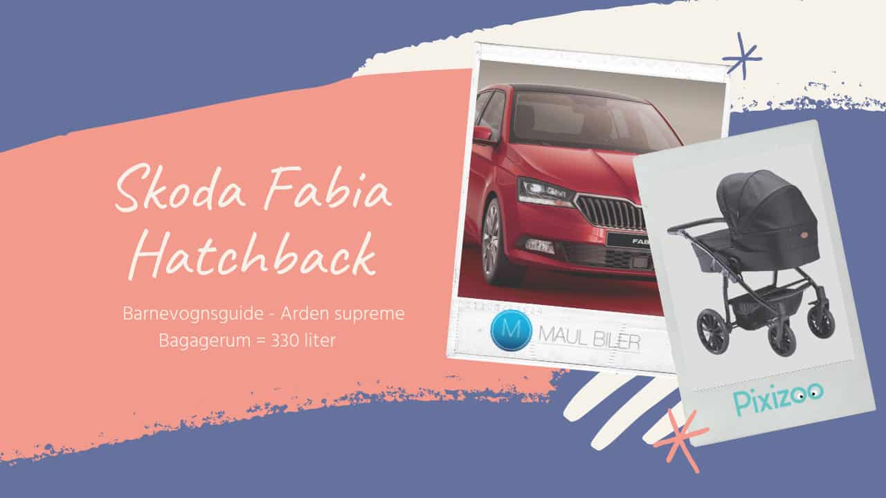 Barnevognsguide - Skoda fabia hatcback