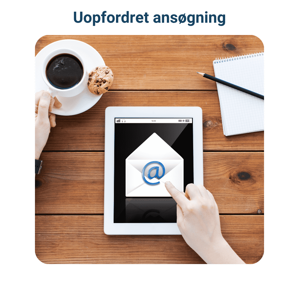 Uopfordret ansøgning